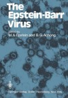 The Epstein-Barr Virus - M.A. Epstein, B.G. Achong