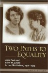 Two Paths to Equality: Alice Paul and Ethel M. Smith in the ERA Debate, 1921-1929 - Amy Butler