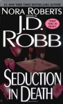 Seduction in Death (In Death, #13) - J.D. Robb