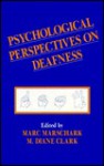 Psychological Perspectives on Deafness: Volume II - Marc Marschark, M. Diane Clark