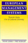 European Management Systems: Towards Unity Out of Cultural Diversity - Ronnie Lessem, Franz-Friedrich Neubauer