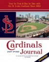 Cardinals Journal: Year by Year and Day by Day with the St. Louis Cardinals Since 1882 - John Snyder