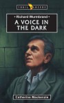 Richard Wurmbrand: A Voice in the Dark - Catherine MacKenzie