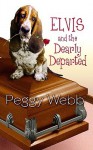 Elvis and the Dearly Departed - Peggy Webb