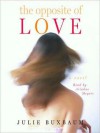 The Opposite of Love (Audio) - Julie Buxbaum, Ariadne Meyers