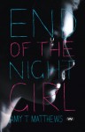 End of the Night Girl - Amy T. Matthews