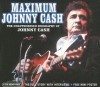 Maximum Johnny Cash: The Unauthorised Biography of Johnny Cash - Ben Graham, Ben Graham