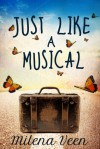 Just Like a Musical - Milena Veen