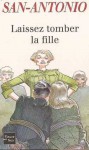 Laissez Tomber La Fille - San-Antonio, Frédéric Dard