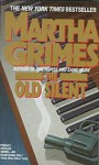 The Old Silent - Martha Grimes