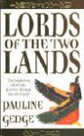 Lords Of The Two Lands - Pauline Gedge