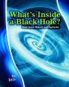 What's Inside A Black Hole?: Deep Space Objects And Mysteries (Stargazers' Guides): Deep Space Objects And Mysteries (Stargazers' Guides) - Rosalind Mist, Andrew Solway