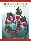 Bleeding Hearts (China Bayles Series #14) - Susan Wittig Albert, Julia Gibson