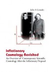 Inflationary Cosmology Revisited: An Overview of Contemporary Scientific Cosmology After the Inflationary Proposal - Julio A. Gonzalo