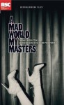 A Mad World My Masters - Thomas Middleton, Phil Porter, Sean Foley