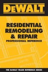 DeWalt Residential Remodeling & Repair Professional Reference - Paul Rosenberg