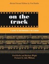 On the Track: A Guide to Contemporary Film Scoring - Fred Karlin, Rayburn Wright