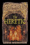 The Heretic - Lewis Weinstein