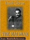 The Madman : His Parables and Poems - Kahlil Gibran