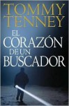 El Corazon De UN Buscador - Tommy Tenney, Tenney Tommy