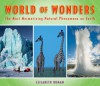 World of Wonders: The Most Mesmerizing Natural Phenomena on Earth - Elisabeth Roman, Angela Dominguez