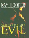 Whisper of Evil (Evil trilogy #2 - BCU #5) - Kay Hooper