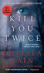 Kill You Twice - Chelsea Cain