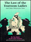 The Last of the Tearoom Ladies, and Other Minnesota Tales - Peg Meier