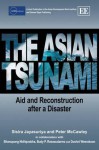 The Asian Tsunami: Aid and Reconstruction After a Disaster - Sisira Jayasuriya