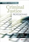 Report Writing for Criminal Justice Professionals - Larry S. Miller, John T. Whitehead
