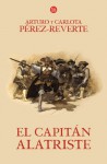 El Capitán Alatriste - Arturo Pérez-Reverte