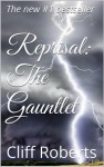 REPRISAL: The Gauntlet - Cliff Roberts, LoriAnn Murray