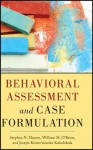 Behavioral Assessment and Case Formulation - Stephen N. Haynes, William O'Brien, Joseph Kaholokula