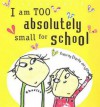 I Am Too Absolutely Small For School (Charlie & Lola) - Lauren Child