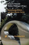 Beziehungsmedizin Auf Dem Monte Verita: 30 Jahre Psychosomatik in Ascona - Ernst R. Petzold, Walter Pöldinger