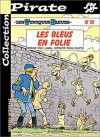 Les Tuniques Bleues, Tome 32 : Les bleus en folie - Raoul Cauvin