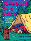 Sleeping In A Sack: Camping Activities for Kids (Acitvities for Kids) - Linda White, Fran Lee