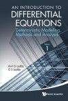 An Introduction to Differential Equations: Deterministic Modeling, Methods and Analysis (Volume 1) - Anil G. Ladde, G. S. Ladde