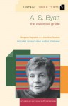 A. S. Byatt: The Essential Guide (Vintage Living Texts) - Margaret Reynolds, Jonathan Noakes