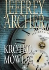 Krótko mówiąc - Jeffrey Archer