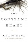 The Constant Heart - Craig Nova