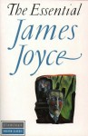 The Essential James Joyce - James Joyce