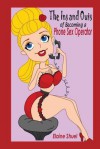 The Ins and Outs of Becoming a Phone Sex Operator - Karen Abbott, Joyce Bean