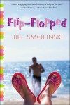 Flip-Flopped - Jill Smolinski