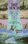 Present Tense - Dave Duncan