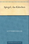 Spiegel, das Kätzchen - Gottfried Keller