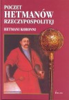 Poczet Hetmanów Rzeczypospolitej Hetmani Koronni - Mirosław Nagielski