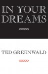 In Your Dreams - Ted Greenwald