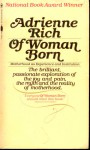 Of Woman Born: Motherhood as Experience and Institution - Adrienne Rich