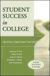 Student Success in College: Creating Conditions That Matter - George D. Kuh, Jillian Kinzie, John H. Schuh, Elizabeth J. Whitt